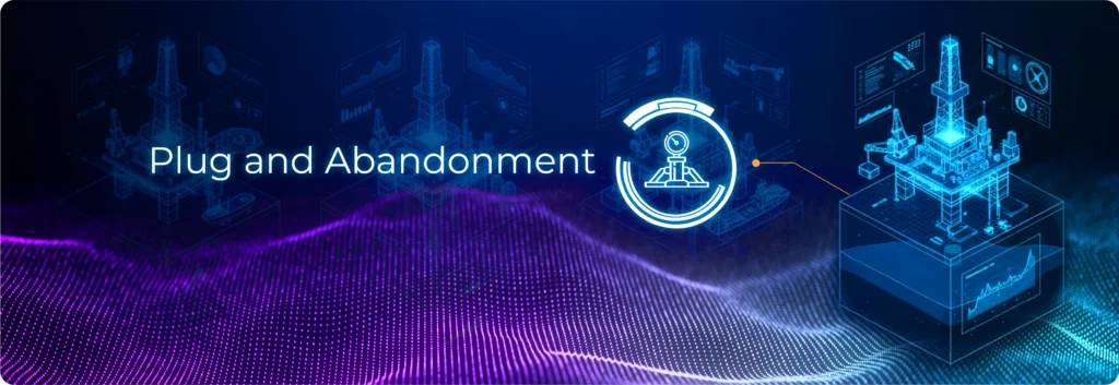 Engineers conducting plug and abandonment with verified barriers and audit trail 